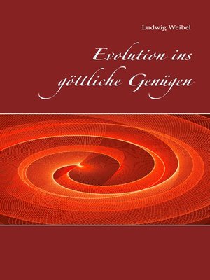 cover image of Evolution ins göttliche Genügen